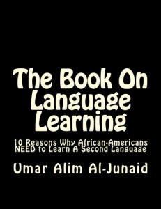 10 Reasons Why African Americans NEED To Learn A Second Language 10 Reasons Why African Americans NEED To Learn A Second Language